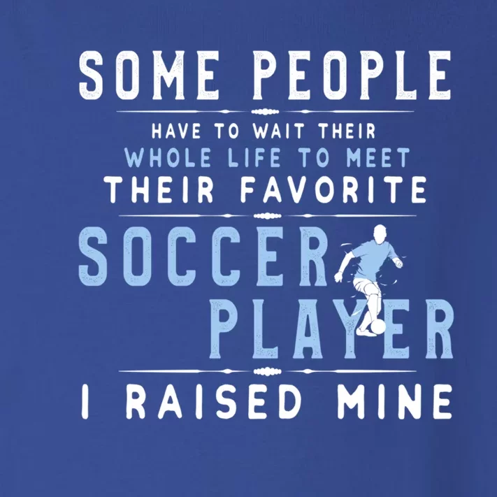 I Raised My Favorite Soccer Player Gift Proud Dad And Mom Gift Cool Gift Toddler Long Sleeve Shirt