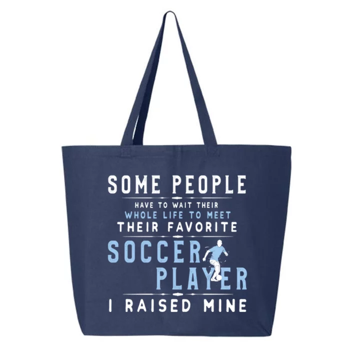 I Raised My Favorite Soccer Player Gift Proud Dad And Mom Gift Cool Gift 25L Jumbo Tote