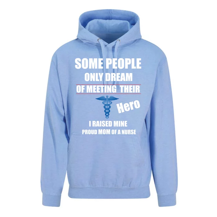 I Raised My Hero Proud Mom Of A Nurse Nursing Rn Mother Mama Gift Unisex Surf Hoodie