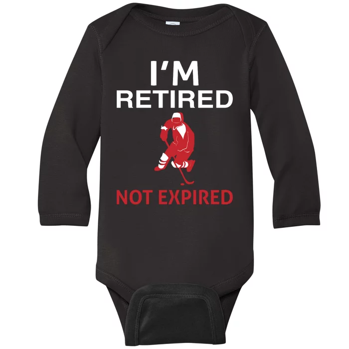 I'm Retired Not Expired Baby Long Sleeve Bodysuit