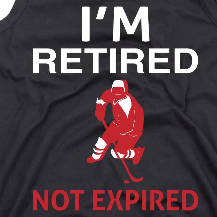 I'm Retired Not Expired Tank Top