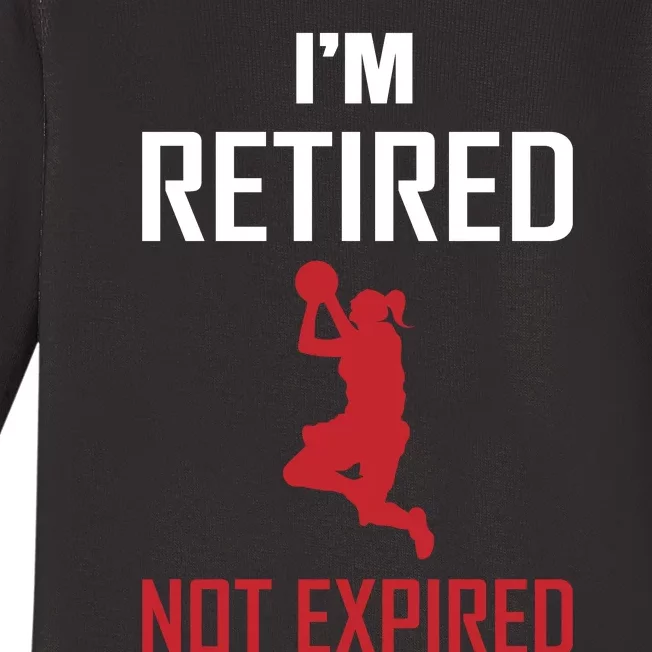 I'm Retired Not Expired Baby Long Sleeve Bodysuit