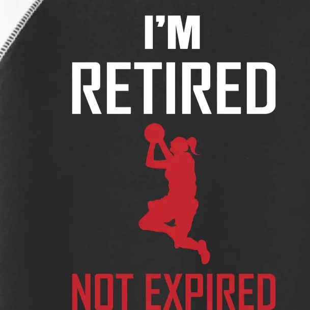 I'm Retired Not Expired Toddler Fine Jersey T-Shirt