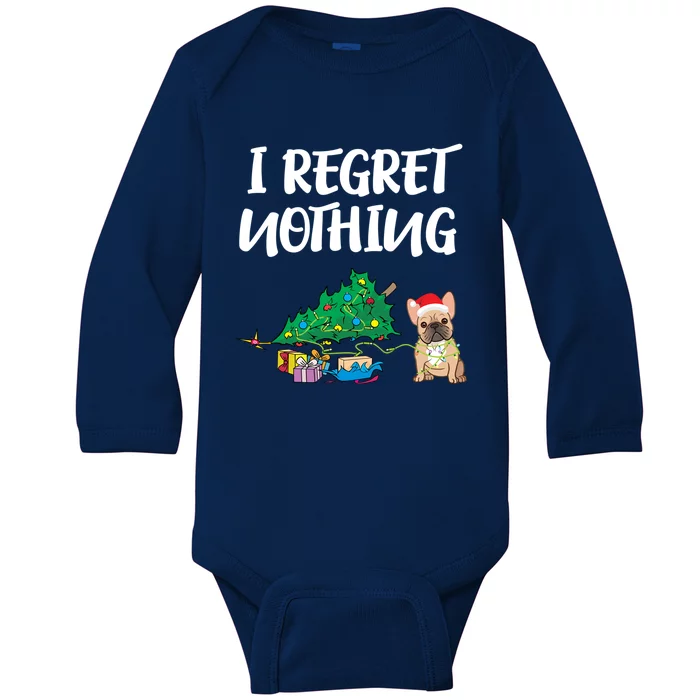 I Regret Nothing Frenchie Funny Christmas French Bulldog Funny Gift Baby Long Sleeve Bodysuit