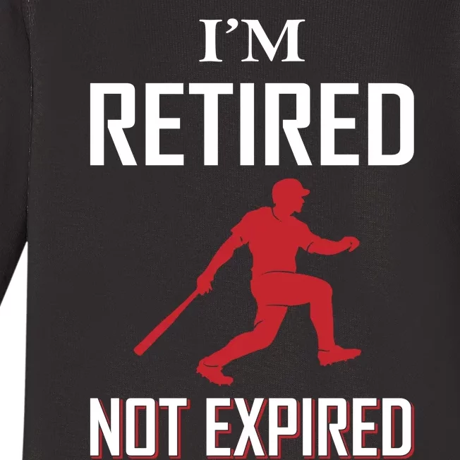 I'm Retired Not Ecpired Baby Long Sleeve Bodysuit