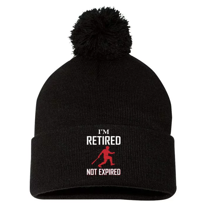 I'm Retired Not Ecpired Pom Pom 12in Knit Beanie