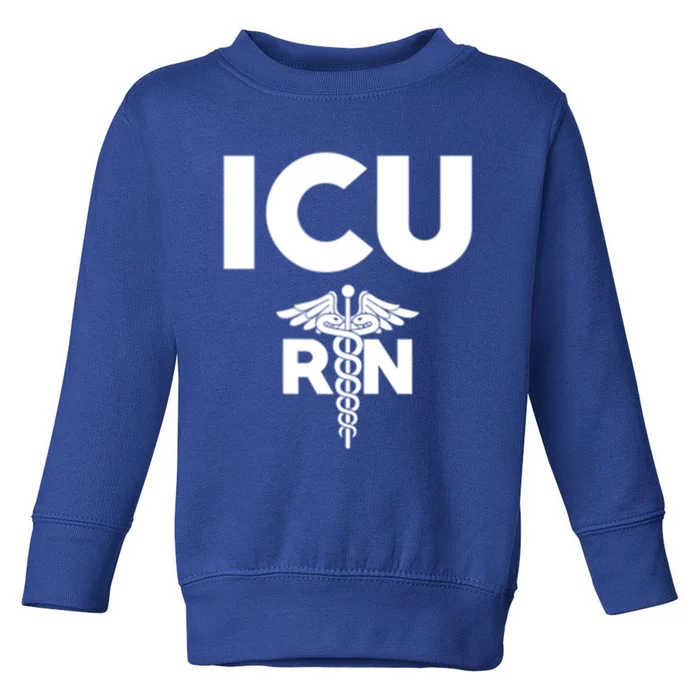 Icu Registered Nurse Intensive Care Unit Rn Staff Gift Toddler Sweatshirt