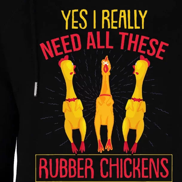 I Really Need All These Rubber Chickens Womens Funnel Neck Pullover Hood