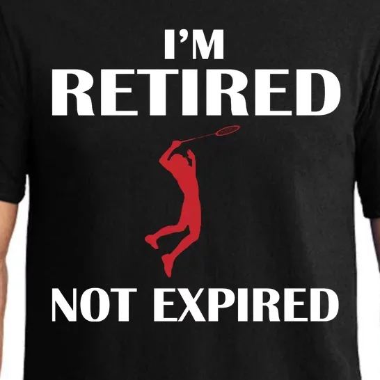 I'm Retired Not Expired Pajama Set