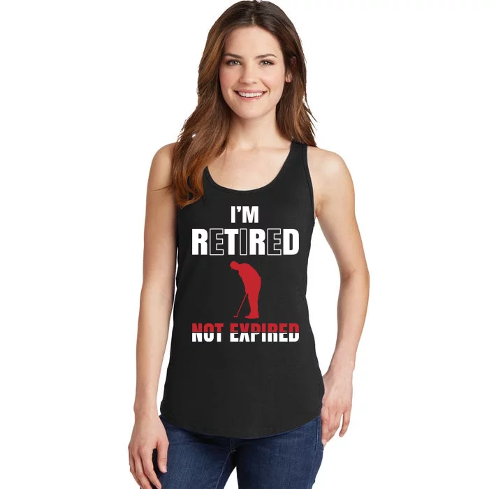 I'm Retired Not Expired Ladies Essential Tank