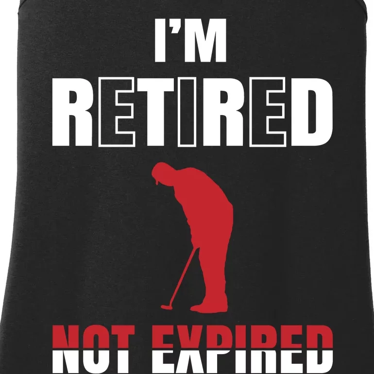 I'm Retired Not Expired Ladies Essential Tank