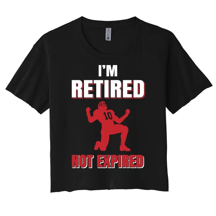 I'm Retired Not Expired Women's Crop Top Tee