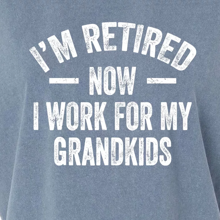 I’M Retired Now I Work For My Grand Garment-Dyed Women's Muscle Tee