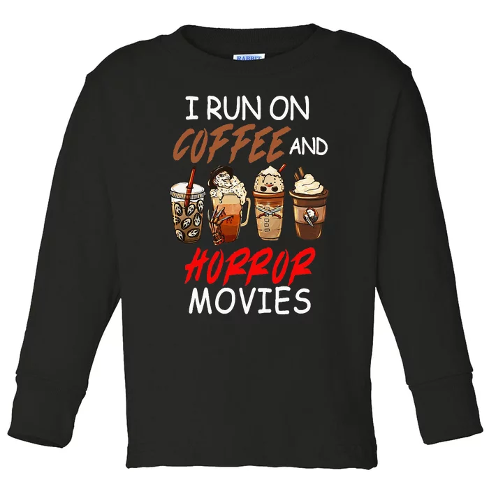 I Run on Coffee And Horror Movies Scary Blood Halloween Toddler Long Sleeve Shirt