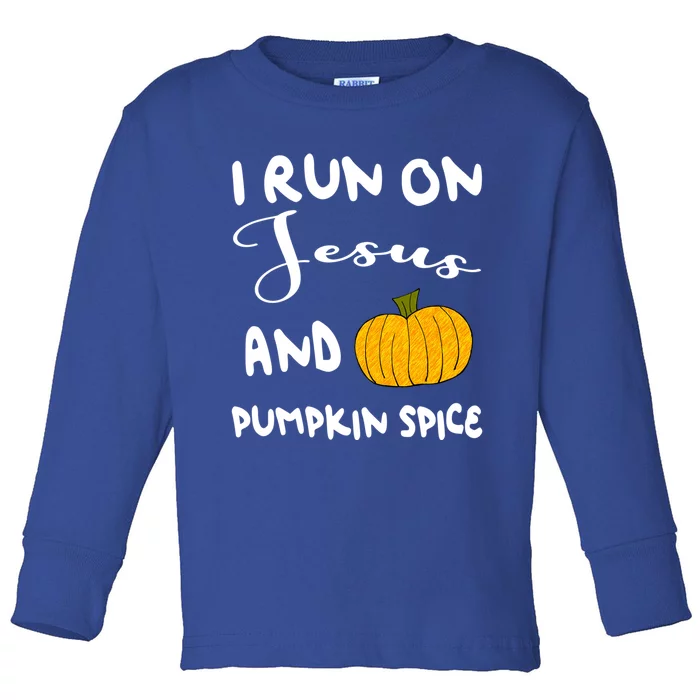 I Run On Jesus And Pumpkin Spice Gift Toddler Long Sleeve Shirt