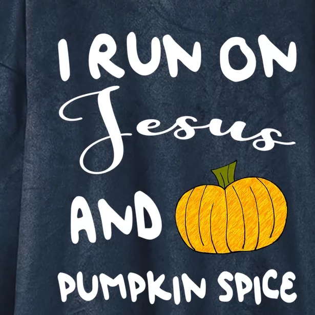 I Run On Jesus And Pumpkin Spice Gift Hooded Wearable Blanket