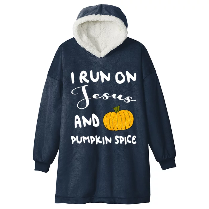 I Run On Jesus And Pumpkin Spice Gift Hooded Wearable Blanket