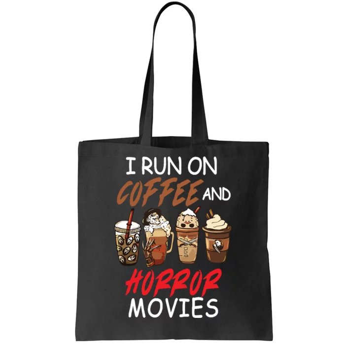 I Run On Coffee And Horror Movies Scary Blood Halloween Tote Bag