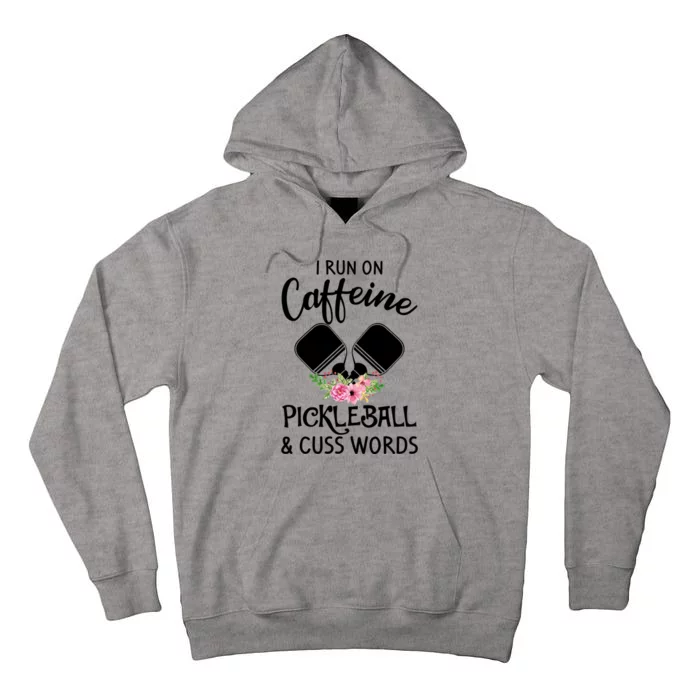 I RUN ON CAFFEINE PICKLEBALL Tall Hoodie