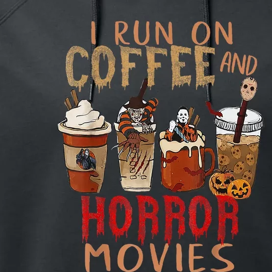 I Run On Coffee And Horror Movies Scary Blood Halloween Performance Fleece Hoodie