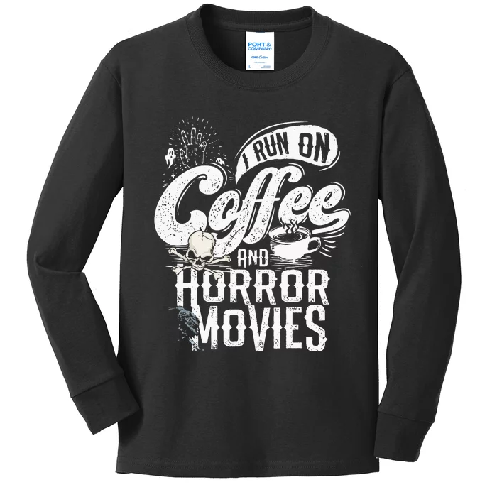 I Run On Coffee And Horror Movies Horror Movie Merchandise Kids Long Sleeve Shirt