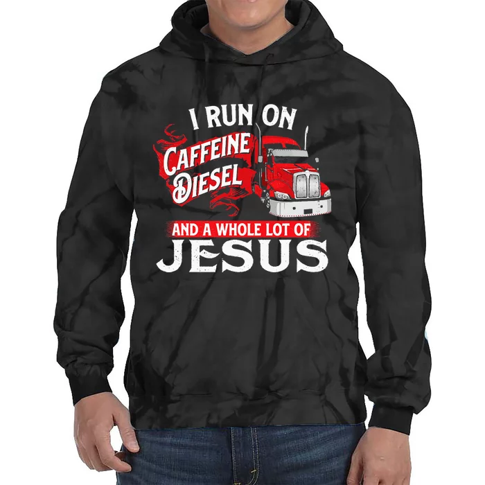 I Run On Caffeine Christian Trucker Semi Truck Driver Tie Dye Hoodie