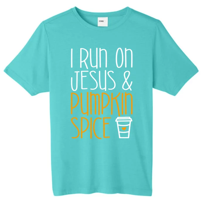 I Run On Jesus And Pumpkin Spice Gift Fall Season Funny Gift ChromaSoft Performance T-Shirt