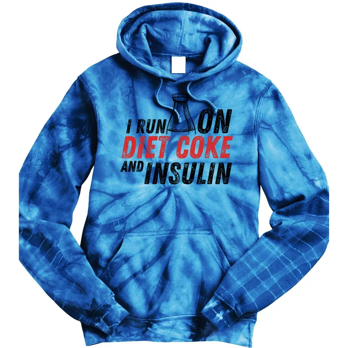 I Run On Diet Cok E And Insulin Tie Dye Hoodie