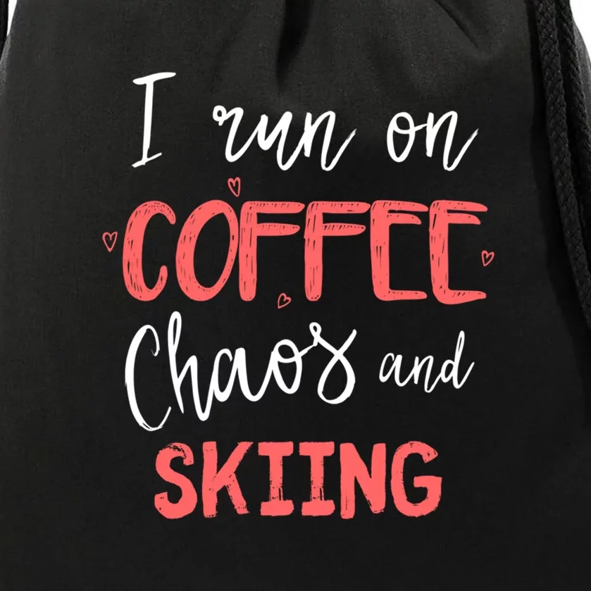 I Run On Coffee Chaos And Skiing Gift For Skier Drawstring Bag