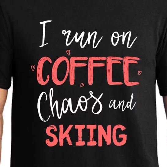 I Run On Coffee Chaos And Skiing Gift For Skier Pajama Set