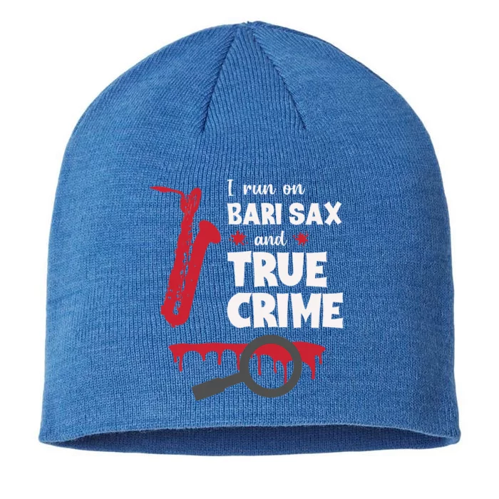 I Run On Bari Sax And True Crime Baritone Saxophonist 8 1/2in Sustainable Knit Beanie