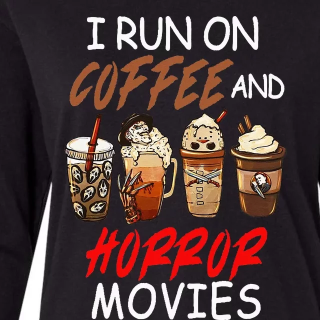 I Run On Coffee And Horror Movies Scary Blood Halloween Womens Cotton Relaxed Long Sleeve T-Shirt