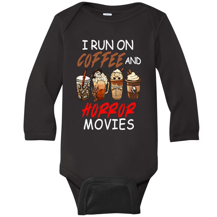 I Run On Coffee And Horror Movies Scary Blood Halloween Baby Long Sleeve Bodysuit