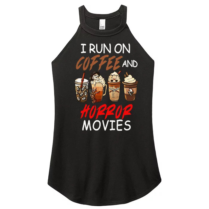 I Run On Coffee And Horror Movies Scary Blood Halloween Women’s Perfect Tri Rocker Tank