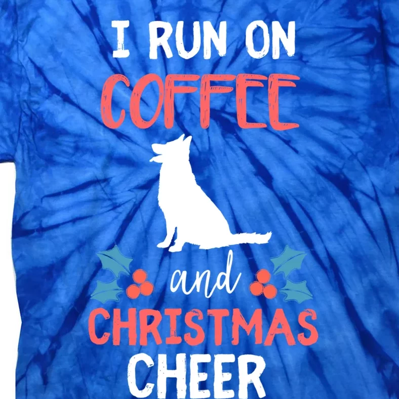 I Run On Coffee Ger Shepherd Dog And Christmas Cheer Meaningful Gift Tie-Dye T-Shirt