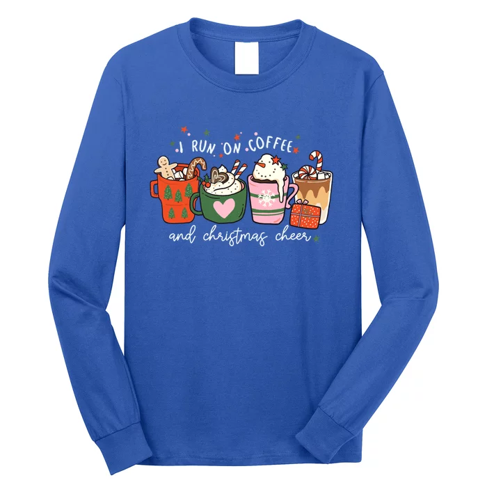 I Run On Coffee And Christmas Cheer Snowing Xmas Coffee Cups Meaningful Gift Long Sleeve Shirt