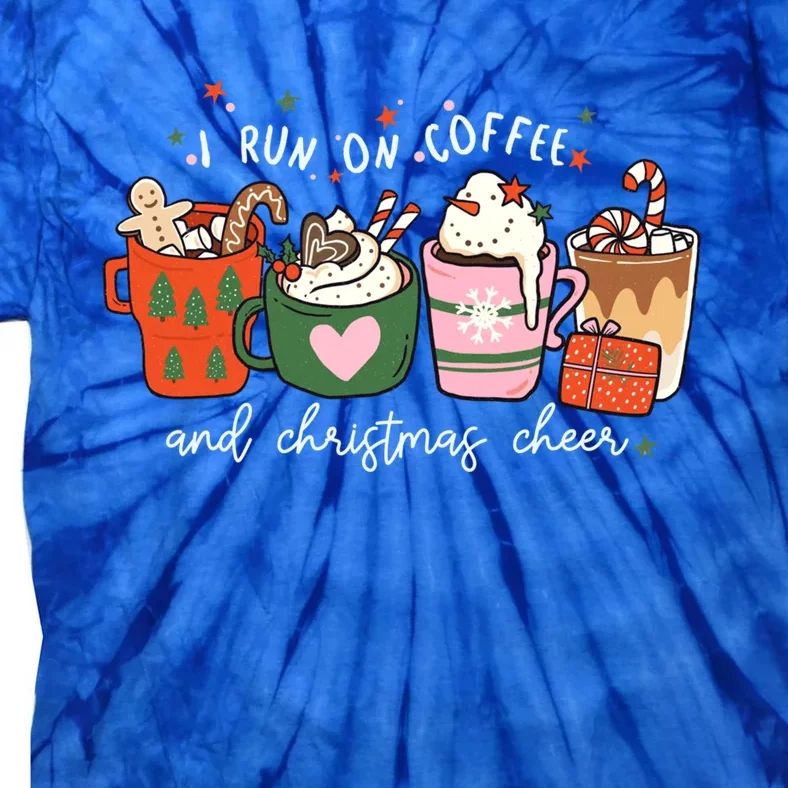 I Run On Coffee And Christmas Cheer Snowing Xmas Coffee Cups Meaningful Gift Tie-Dye T-Shirt