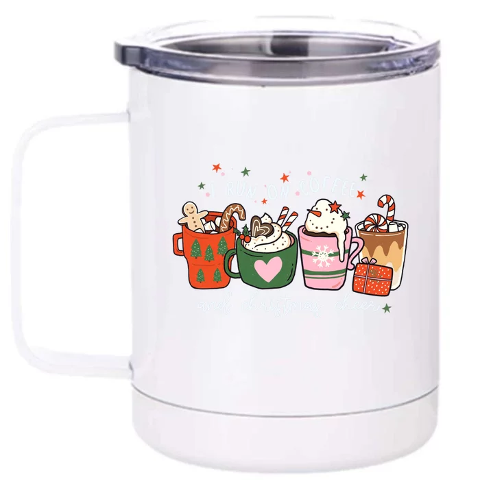 I Run On Coffee And Christmas Cheer Snowing Xmas Coffee Cups Meaningful Gift Front & Back 12oz Stainless Steel Tumbler Cup