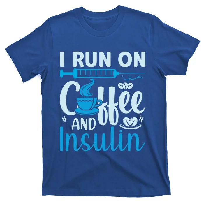 I Run On Coffee And Insulin Blue Cure Diabetes Awareness Meaningful Gift T-Shirt