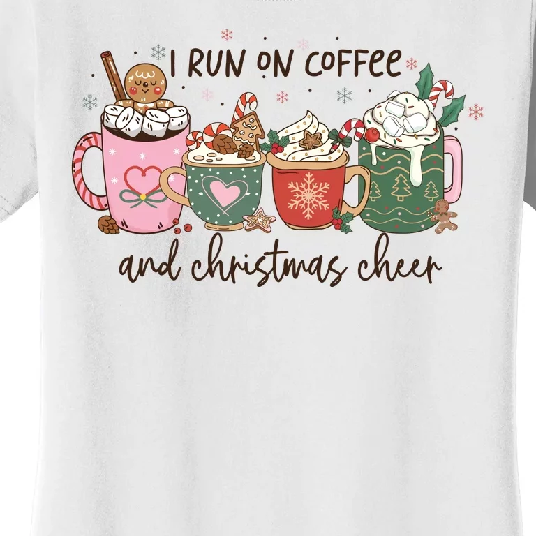 I Run On Coffee And Christmas Cheer Cute Holiday Women's T-Shirt