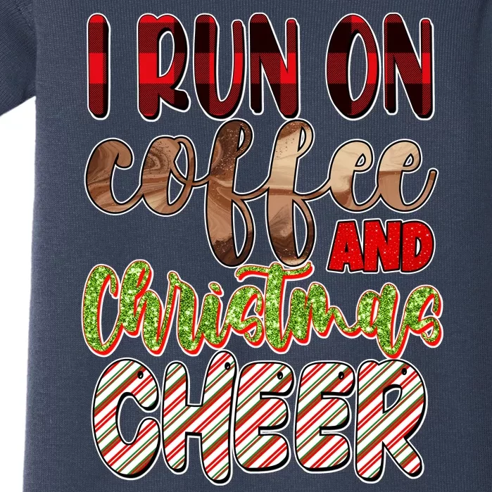 I Run On Coffee And Christmas Cheer Baby Bodysuit