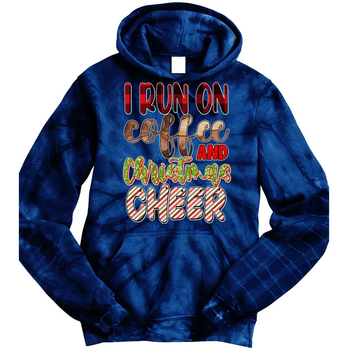 I Run On Coffee And Christmas Cheer Tie Dye Hoodie