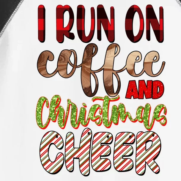 I Run On Coffee And Christmas Cheer Toddler Fine Jersey T-Shirt