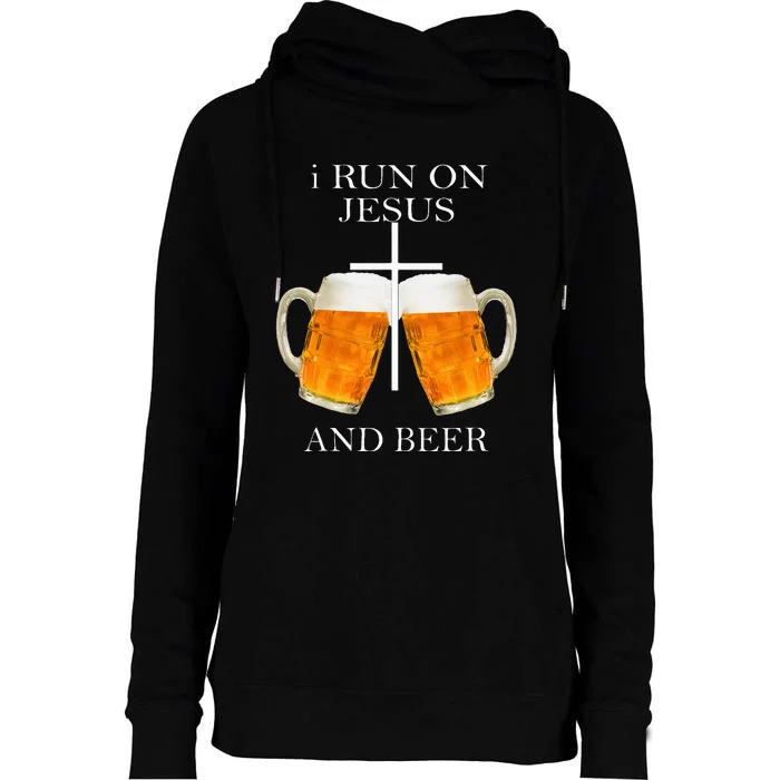 I Run On Jesus And Beer Womens Funnel Neck Pullover Hood