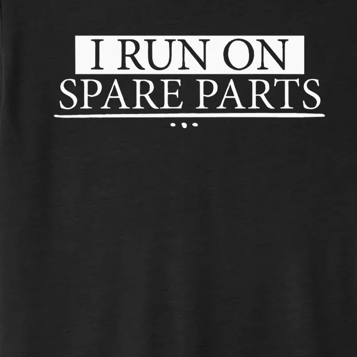 I Run On Spare Parts Lung Liver Kidney Heart Transplant Gift ChromaSoft Performance T-Shirt