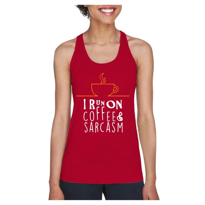 I Run On Coffee & Sarcasm Women's Racerback Tank