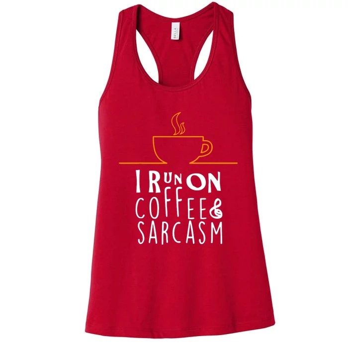 I Run On Coffee & Sarcasm Women's Racerback Tank