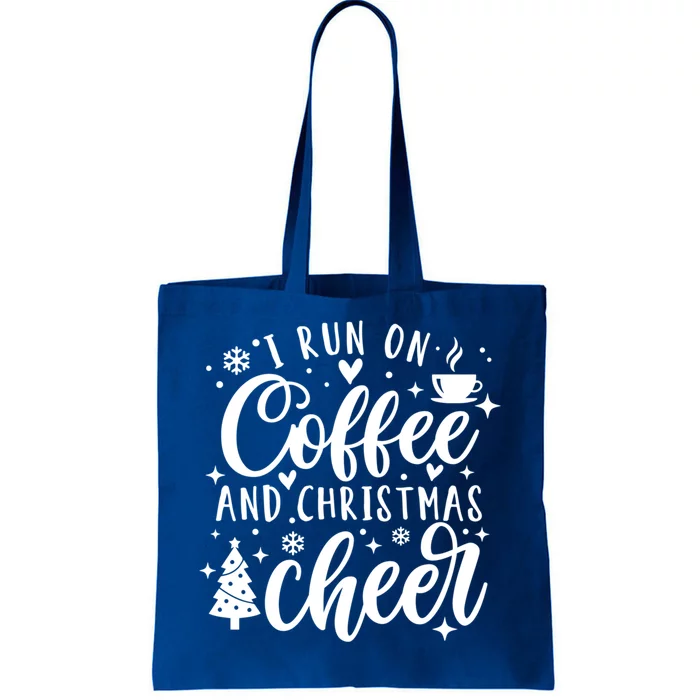 I Run On Coffee And Christmas Cheer Funny Coffee Lover Xmas Meaningful Gift Tote Bag