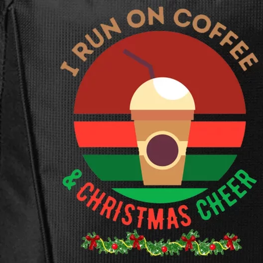 I Run On Coffee And Christmas Cheer City Backpack