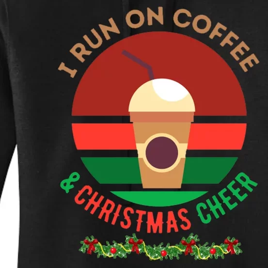 I Run On Coffee And Christmas Cheer Women's Pullover Hoodie